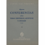 Algunas conferencias sobre temas científicos, artísticos y sociales vignette