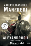 Alexandros I: El hijo del sueño vignette