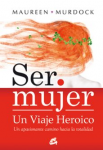 Ser mujer: un viaje heroico vignette